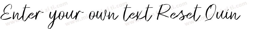 Enter your own text Reset Quint Ex字体转换